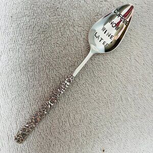 NWOT Hand Stamped Silver Plate Teaspoon, "Coffee Now Wine Later," 6 1/4" L